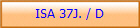 ISA 37J. / D