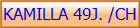 KAMILLA 49J. /CH